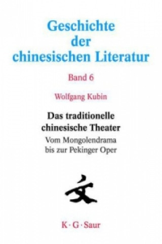 Kniha Das traditionelle chinesische Theater Wolfgang Kubin