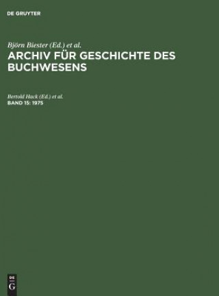 Книга Archiv fur Geschichte des Buchwesens, Band 15, Archiv fur Geschichte des Buchwesens (1975) Michael Kieninger