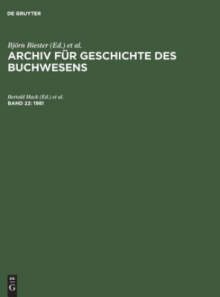 Kniha Archiv fur Geschichte des Buchwesens, Band 22, Archiv fur Geschichte des Buchwesens (1981) Daniela Taschler