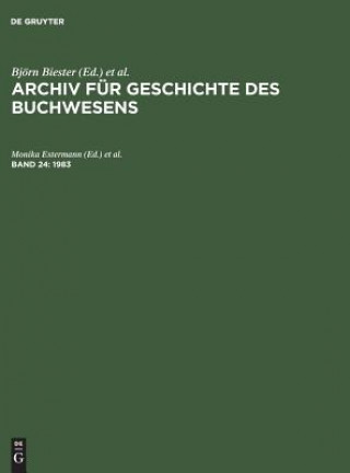 Kniha Archiv fur Geschichte des Buchwesens, Band 24, Archiv fur Geschichte des Buchwesens (1983) Monika Estermann