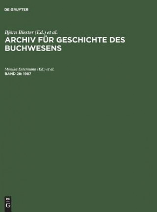 Książka Archiv fur Geschichte des Buchwesens, Band 28, Archiv fur Geschichte des Buchwesens (1987) Monika Estermann