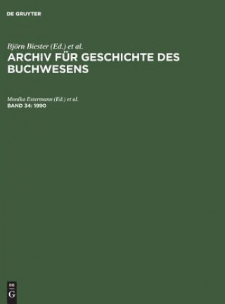 Książka Archiv fur Geschichte des Buchwesens, Band 34, Archiv fur Geschichte des Buchwesens (1990) Monika Estermann