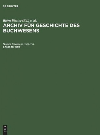 Kniha Archiv fur Geschichte des Buchwesens, Band 38, Archiv fur Geschichte des Buchwesens (1992) Monika Estermann