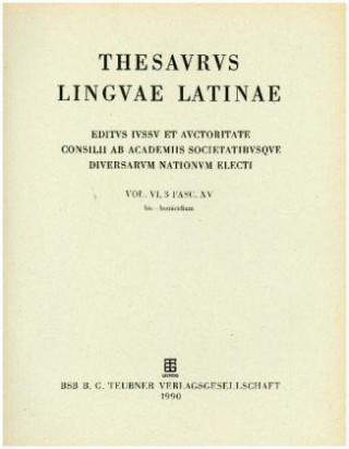 Kniha Thesaurus linguae Latinae. . h - hystrix / hic - homicidium Internationale Thesauruskommission