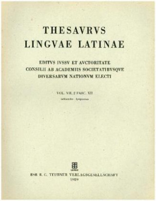 Könyv Thesaurus linguae Latinae. . intestabilis - lyxipyretos / ludibundus - lyxipyretos Internationale Thesauruskommission
