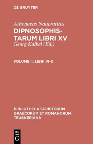Kniha Dipnosophistarum, Vol. II CB Athenaeus/Kaibel