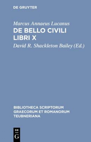 Kniha De Bello Civili Libri X CB Lucanus