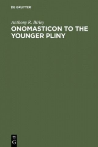 Kniha Onomasticon to the Younger Pliny Anthony R. Birley