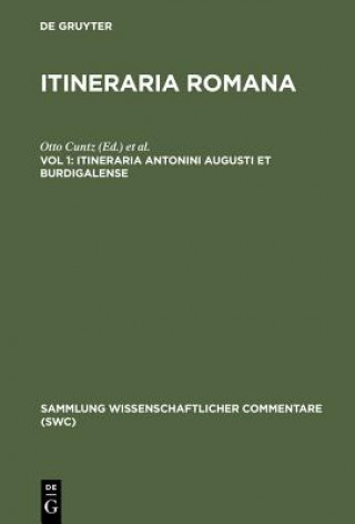 Книга Itineraria Antonini Augusti et Burdigalense Otto Cuntz