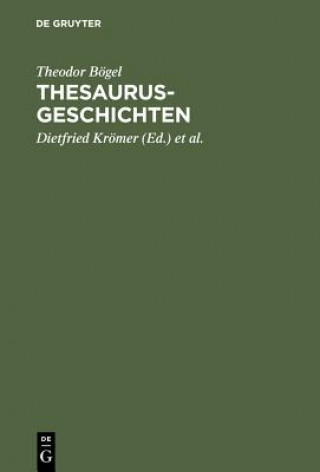 Kniha Thesaurus-Geschichten Theodor Bogel