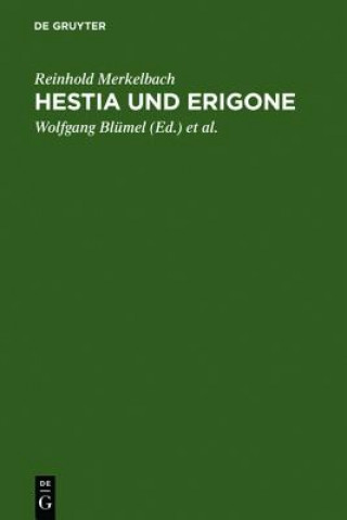 Kniha Hestia und Erigone Reinhold Merkelbach