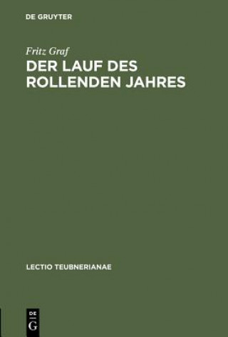 Knjiga Lauf des rollenden Jahres Professor Fritz (Ohio State University USA) Graf