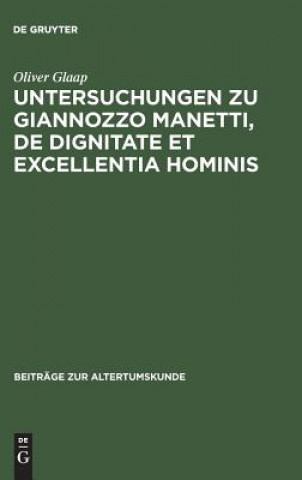 Książka Untersuchungen Zu Giannozzo Manetti, de Dignitate Et Excellentia Hominis Oliver Glaap