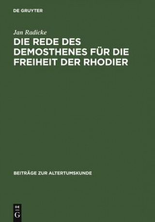 Kniha Rede Des Demosthenes Fur Die Freiheit Der Rhodier Jan Radicke