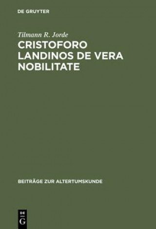 Livre Cristoforo Landinos De vera nobilitate Tilmann R Jorde