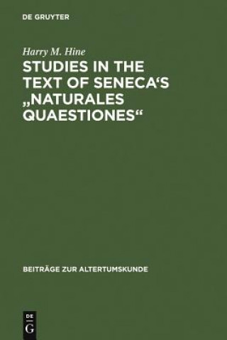 Könyv Studies in the Text of Seneca's "Naturales Quaestiones" Harry M. Hine