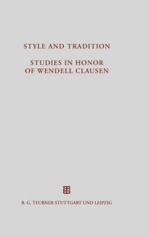 Carte Style and Tradition. Studies in Honor of Wendell Clausen Clive Foss