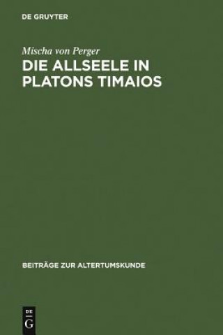 Könyv Allseele in Platons Timaios Mischa Von Perger