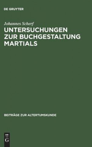 Libro Untersuchungen zur Buchgestaltung Martials Johannes Scherf