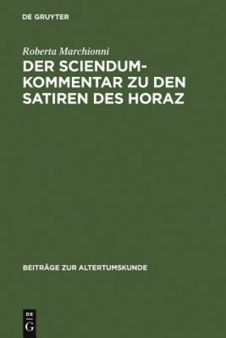 Carte Sciendum-Kommentar Zu Den Satiren Des Horaz Roberta Marchionni