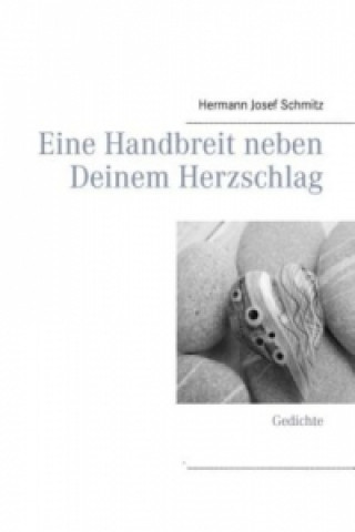 Carte Eine Handbreit neben Deinem Herzschlag Hermann Josef Schmitz