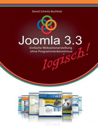 Kniha Joomla 3.3 logisch! Daniel Schmitz-Buchholz