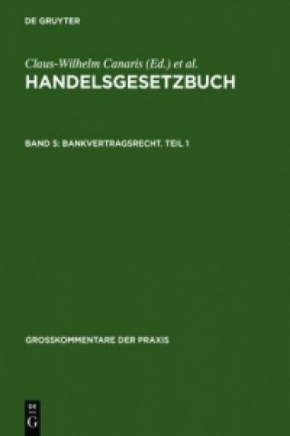 Kniha Bankvertragsrecht. Teil 1 Claus-Wilhelm Canaris