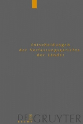 Βιβλίο Entscheidungen der Verfassungsgerichte der Lander (LVerfGE), Band 13, Baden-Wurttemberg, Berlin, Brandenburg, Bremen, Hamburg, Hessen, Mecklenburg-Vor von den Mitgliedern der Gerichte