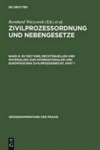 Kniha §§  1067-1086; Rechtsquellen und Materialien zum internationalen und europäischen Zivilprozessrecht Rolf A. Schutze