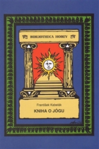 Книга Kniha o jógu František Kabelák