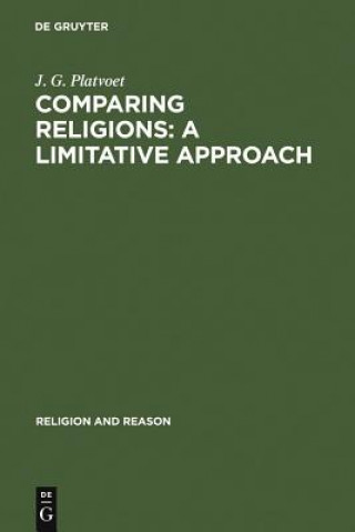 Knjiga Comparing Religions: A Limitative Approach J. G. Platvoet