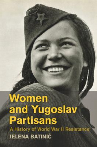 Carte Women and Yugoslav Partisans Jelena Batinić