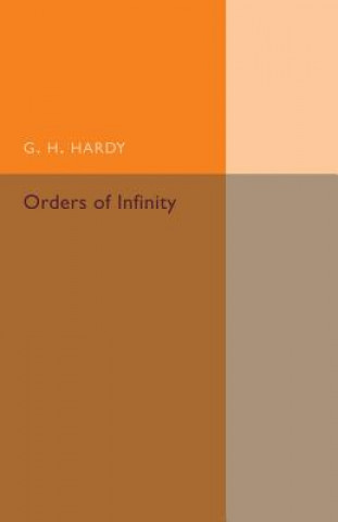 Könyv Orders of Infinity G. H. Hardy