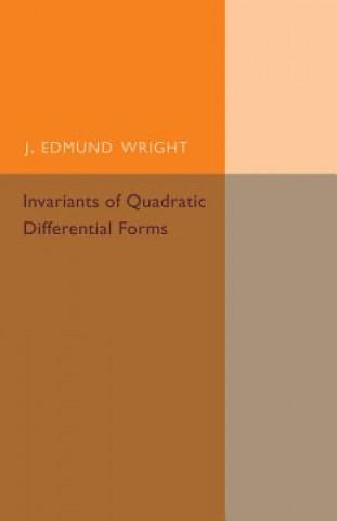 Kniha Invariants of Quadratic Differential Forms J. Edmund Wright