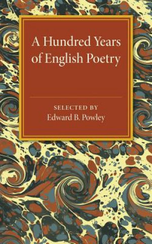 Kniha Hundred Years of English Poetry Edward B. Powley