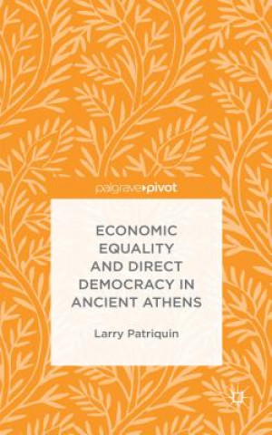 Carte Economic Equality and Direct Democracy in Ancient Athens Larry Patriquin