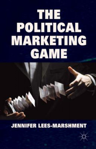 Kniha Political Marketing Game Jennifer Lees-Marshment