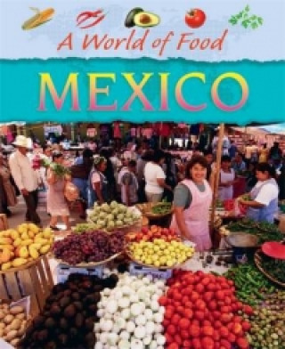 Carte World of Food: Mexico Geoff Barker