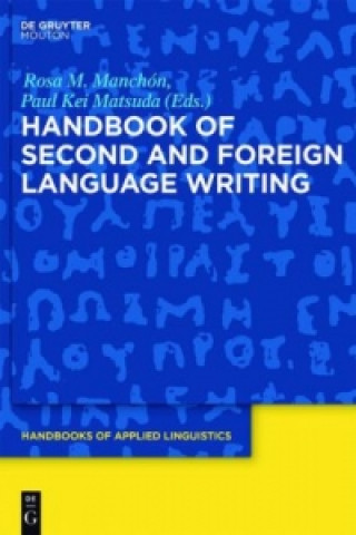 Książka Handbook of Second and Foreign Language Writing Rosa M. Manchón