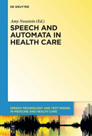Könyv Speech and Automata in Health Care Jenay M. Beer