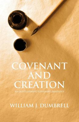 Książka Covenant and Creation (Revised 2013) William J. Dumbrell