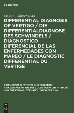 Knjiga Differential Diagnosis of Vertigo / Die Differentialdiagnose des Schwindels /Diagnostico diferencial de las enfermedades con mareo / Le diagnostic dif Claus F. Claussen