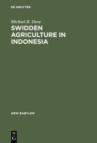 Carte Swidden Agriculture in Indonesia Michael R. Dove