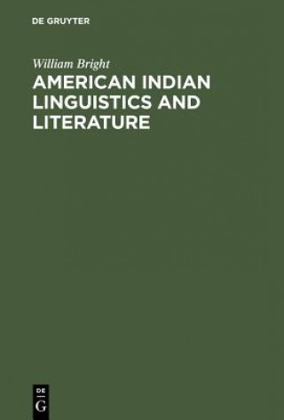 Könyv American Indian Linguistics and Literature William Bright