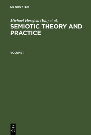 Carte Semiotic Theory and Practice, Volume 1+2 Michael Herzfeld