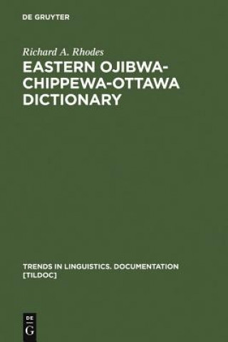 Книга Eastern Ojibwa-Chippewa-Ottawa Dictionary Richard A. Rhodes