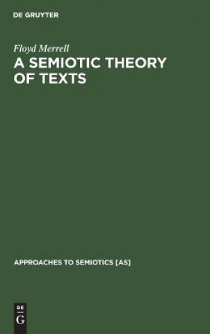 Kniha Semiotic Theory of Texts Floyd Merrell