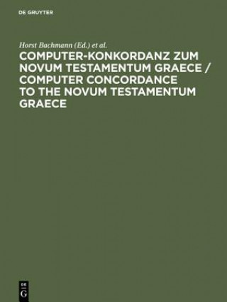 Kniha Computer-Konkordanz zum Novum Testamentum Graece Horst Bachmann