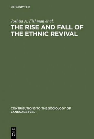 Könyv Rise and Fall of the Ethnic Revival Joshua A. Fishman