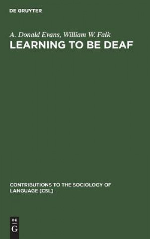 Buch Learning to be Deaf A. Donald Evans